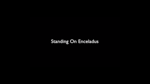 Standing on Enceladus by John Andrew Cameron